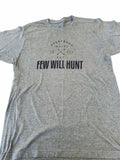 “Few Will Hunt” Graphic Tee