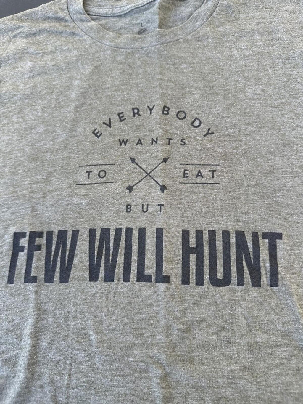 “Few Will Hunt” Graphic Tee